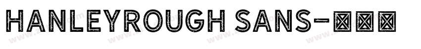 HanleyRough Sans字体转换